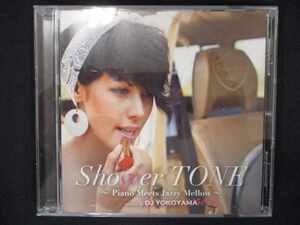 687＃中古CD Shower TONE~Mellow Meets Jazzy Luv~mixed by DJ YOKOYAMA