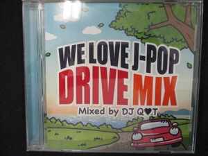 739＃中古CD WE LOVE J-POP DRIVE MIX Mixed by DJ Q_T