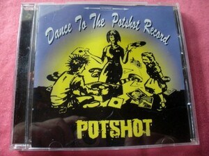 送料無料 ＵＳＥＤ POTSHOT ポットショットレコードで踊れ CD