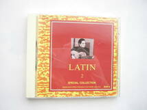 ラテン・ミュージック 「LATIN 2 SPECIAL COLLECTION 」/べサメ・ムーチョ/