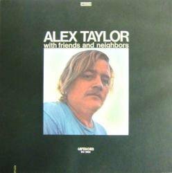 ALEX TAYLOR / WITH FRIENDS AND NEIGHBORS / SD 860 US盤！［アレックス・テイラー］OLD-4525