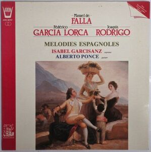 FALLA/GARCIA LORCA/RODRIGO / MELODIES ESPAGNOLES / ARN 38 757 ARION イタリア盤！［GARCISANZ、PONCE］