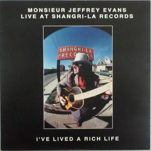 MONSIEUR JEFFREY EVANS / I'VE LIVED A RICH LIFE / SFTRI 650 US盤！［ジェフリー・エヴァンス］［LPレコード］