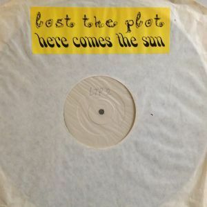 12inchレコード LOST THE PLOT (HERE COMES THE SUN) / LOST THE PLOT (HERE COMES THE SUN)