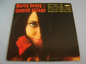 MARTIN DENNY Spanish Village 1965 US MONO LP Liberty LRP-3409 マーティン・デニー EXOTIC MONDO LOUNGE LES BAXTER ARTHUR LYMAN