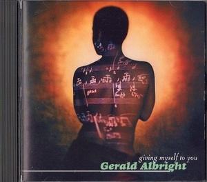 Gerald Albright ジェラルド・アルブライトGiving Myself to You♪♪