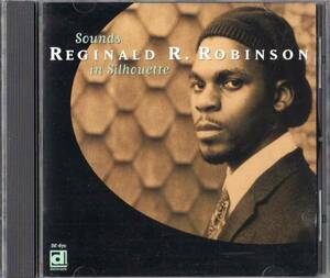 Reginald R. Robinson/Sounds in Silhouette