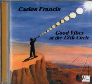 Carlos Francis Good Vibes at the 12th Circle♪♪