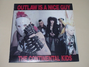 THE CONTINENTAL KIDS / OUTLAW IS A NICE GUY( Continental * Kids,SHINOYAN,RANKO,AKIRA,TAKAMI,KITCH,SS, all power owner needs )