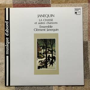 LP●仏harmoniamundi HMA331271●クレマン・ジャヌカン「狩りの歌～シャンソン集」【アンサンブル・クレマン・ジャヌカン】嶋護１０６