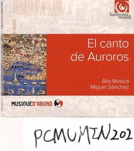 ELCANTO DE AUROROS/ALIA MVSICA/MIGUEL SANCHEZ