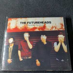 21-42【輸入】This Is Not the World THE FUTUREHEADS ザ・フューチャーヘッズ