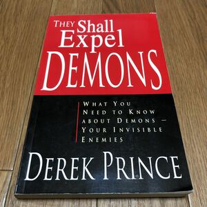 THEY Shall Expel DEMONS BY DEREK PRINCE デレック・プリンス キリスト教 神学 聖書 送料無料