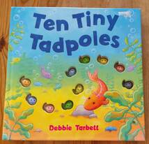 英語 しかけ絵本 小さなおたまじゃくし が かえる に Ten Tiny Tadpoles Debbie Tarbett デビーターベット 数えながら 絵本_画像1