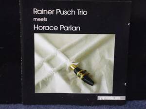 ★送料無料★RAINER PUSCH TRIO/MEETS HORACE PARLAN　輸入盤