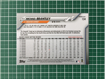 ★TOPPS MLB 2020 OPENING DAY #134 MICHAEL BRANTLEY［HOUSTON ASTROS］ベースカード 20★_画像2