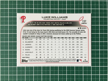 ★TOPPS MLB 2022 OPENING DAY #137 LUKE WILLIAMS［PHILADELPHIA PHILLIES］ベースカード「BASE」ルーキー「RC」★_画像2