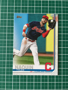 ★TOPPS MLB 2019 SERIES 2 #535 TYLER NAQUIN［CLEVELAND INDIANS］ベースカード 19★