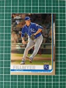 ★TOPPS MLB 2019 TOPPS CHROME #97 HEATH FILLMYER［KANSAS CITY ROYALS］ベースカード ルーキー RC 19★