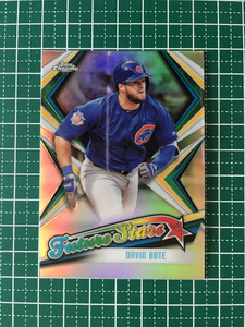 ★TOPPS MLB 2019 TOPPS CHROME #FS-4 DAVID BOTE［CHICAGO CUBS］インサートカード「FUTURE STARS」★