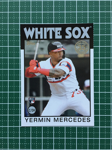 ★TOPPS MLB 2021 UPDATE #86B-49 YERMIN MERCEDES［CHICAGO WHITE SOX］インサートカード「1986 TOPPS BASEBALL 35th ANNIVERSARY」RC★