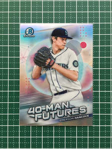 ★TOPPS MLB 2021 BOWMAN CHROME #FMF-5 EMERSON HANCOCK［SEATTLE MARINERS］インサートカード「40-MAN FUTURES」★