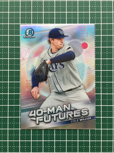 ★TOPPS MLB 2021 BOWMAN CHROME #FMF-23 COLE WILCOX［TAMPA BAY RAYS］インサートカード「40-MAN FUTURES」★