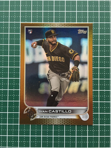 ★TOPPS MLB 2022 SERIES 1 #140 IVAN CASTILLO［SAN DIEGO PADRES］GOLD FOIL パラレル版 ルーキー「RC」★