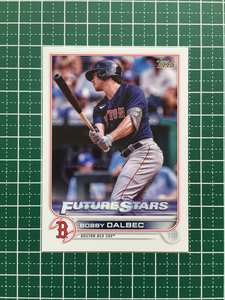 ★TOPPS MLB 2022 SERIES 1 #7 BOBBY DALBEC［BOSTON RED SOX］ベースカード「FS」★