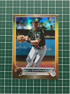 ★TOPPS MLB 2022 SERIES 1 #176 MATT CHAPMAN［OAKLAND ATHLETICS］GOLD FOIL パラレル版★