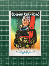 ★UPPER DECK 2021 GOODWIN CHAMPIONS #55 MIKAELA SHIFFRIN［SKIING］ベースカード「BASE」★_画像1