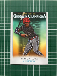 ★UPPER DECK 2021 GOODWIN CHAMPIONS #49 BAYRON LORA［BASEBALL］ベースカード「BASE」★