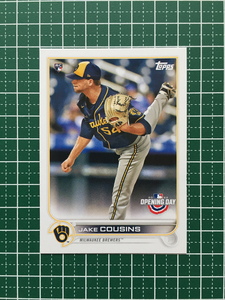 ★TOPPS MLB 2022 OPENING DAY #47 JAKE COUSINS［MILWAUKEE BREWERS］ベースカード「BASE」ルーキー「RC」★