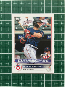 ★TOPPS MLB 2022 OPENING DAY #121 TREVOR LARNACH［MINNESOTA TWINS］ベースカード「BASE」★