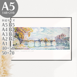 Art hand Auction BROOMIN 艺术海报 Paul Signac Le pont des Arts 桥 河流 绘画海报 风景 点画法 A5 148 x 210 mm AP132, 印刷材料, 海报, 其他的