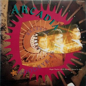 アーケイディア Arcadia - Goodbye Is Forever (Extended Remix)'85 邦12single フランソワ・ケヴォーキアン,アレックス・サドキン: Remix