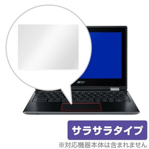 Acer Chromebook Spin 511 R752TN-G25 / R752T-G2 / R752T-N14N トラックパッド 保護 フィルム OverLay Protector 保護 アンチグレア