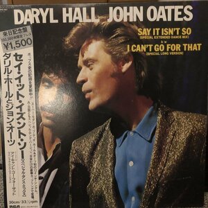Daryl Hall - John Oates / Say It Isn't So , I Can't Go For That