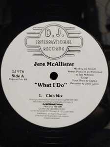 Jere McAllister - What I Do【12inch】1989' Us Original/プロモ盤/Chicago House/Rare