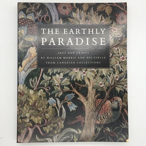 【デザイン】アーツアンドクラフツ「The Earthly Paradise: Arts and Crafts by William Morris..」 ウィリアムモリスby6yn28