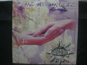 Navigators / Come Into My Life ◆LP5575NO GPP◆12インチ