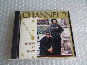 Channel 2 - Slammin' At Eleven (1988)