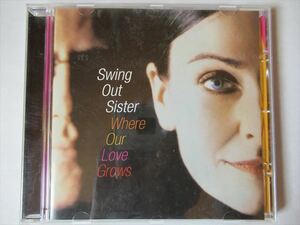 『CD Swing Out Sister（スウィング・アウト・シスター） / Where Our Love Grows 輸入盤』