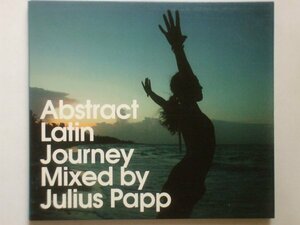 即決○MIX-CD / Abstract Latin Journey mixed by Julius Papp○Ananda Project・Dennis Ferrer○2,500円以上の落札で送料無料!!