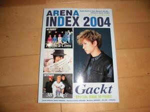 ARENA INDEX 2004 Gackt/Psycho le Cemu/雅-miyavi-/3B LAB.☆/