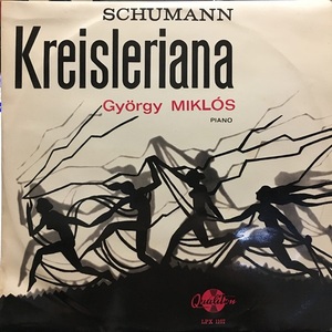 QUALITON LPX-1107 ミクローシュ・ジェルジ(P) シューマン クライスレリアーナ / Miklos Gyorgy(P) Schumann: Kreisleriana