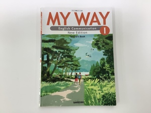 三省堂　MY WAY English Communication ？(1) New Edition Teacher’s Book / 英語 / 教科書 / 教師用【ta01j】