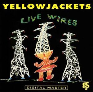 イエロージャケッツ・ライヴ!(LIVE WIRES) / Yellowjackets(イエロージャケッツ) (CD-R) VODJ-60057-LOD