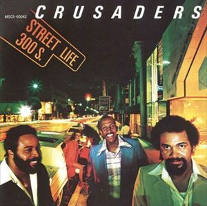 The Crusaders (ザクルセイダーズ) 「ストリートライフ (Street Life)」 CD-R