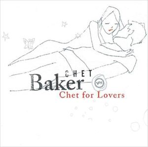 チェット・フォー・ラヴァーズ(Chet For Lovers) / Chet Baker(チェット・ベイカー) (CD-R) VODJ-60102-LOD